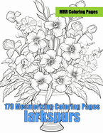 Larkspurs: 179 Mesmerizing Coloring Pages