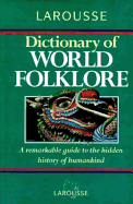 Larousse Dictionary of World Folklore