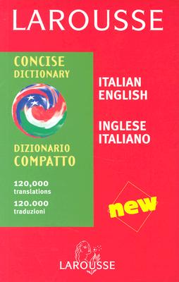 Larousse Dizionario Compatto/Larousse Concise Dictionary - Larousse (Editor)