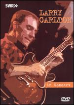 Larry Carlton: In Concert - 