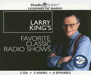 Larry King's Favorite Classic Radio Shows - Radio Spirits (Creator)