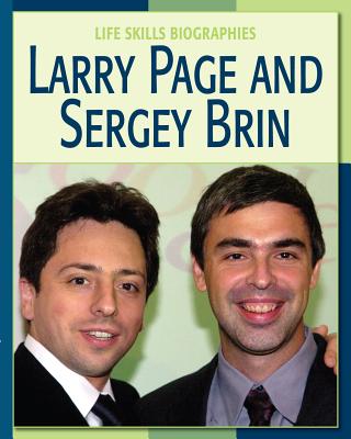 Larry Page and Sergey Brin - Flammang, James M, and McHugh, Josh (Consultant editor)