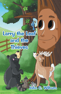 Larry the Leaf and the Thieves