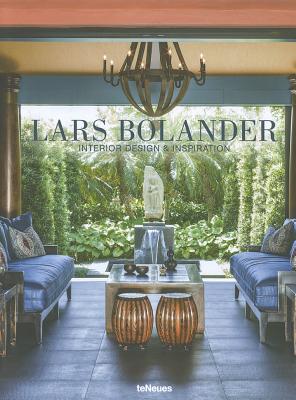 Lars Bolander: Interior Design & Inspiration - Burns, Christina (Editor), and Kalachnikoff, Nadine (Foreword by), and Linley, David (Foreword by)