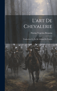 L'art De Chevalerie: Traduction Du De Re Militari De Vgce