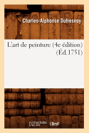 L'Art de Peinture (4e dition) (d.1751)