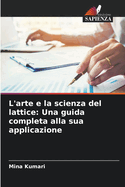 L'arte e la scienza del lattice: Una guida completa alla sua applicazione