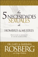 Las 5 Necesidades Sexuales de Hombres y Mujeres