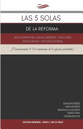 Las 5 Solas de la Reforma: Sola Scriptura - Solus Christus - Sola Fide - Sola Gratia - Soli Deo Gloria