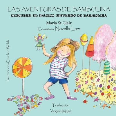 Las Aventuras De Bambolina: Descubre el Mgico Universo de Bambolina - Low, Novella, and Magri`, Virginia (Translated by)