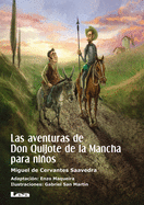 Las Aventuras de Don Quijote de La Mancha Para Ninos