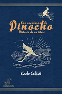 Las aventuras de Pinocho (Historia de un t?tere): Nueva edici?n ?ntegra anotada e ilustrada con los 83 dibujos originales de Enrico Mazzanti