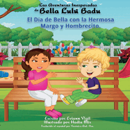 Las Aventuras Inesperadas de Bella Lul Badu: El D?a de Bella con la Hermosa Margo y Hombrecito