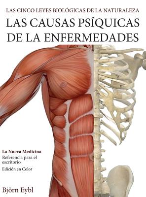 Las Causas Psquicas de la Enfermedades: La Nueva Medicina (Color Edition) Spanish - Eybl, Bjorn