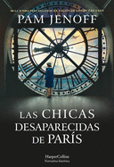 Las Chicas Desaparecidas de Pars (the Lost Girls of Paris - Spanish Edition)