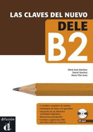 Las claves del nuevo DELE: Libro + CD B2