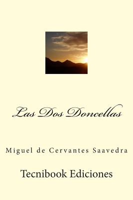 Las DOS Doncellas - de Cervantes Saavedra, Miguel