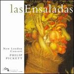 Las Ensaladas - New London Consort; Philip Pickett (conductor)