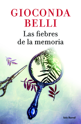 Las Fiebres de la Memoria - Belli, Gioconda