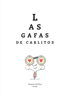 Las Gafas de Carlitos - del Mazo, Margarita, and Guridi (Illustrator)