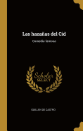 Las hazaas del Cid: Comedia famosa