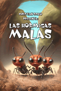 Las Hormigas Malas