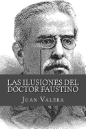 Las Ilusiones del Doctor Faustino