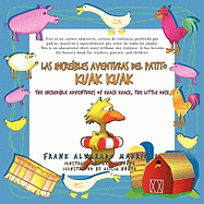 Las Increibles Aventuras del Patito Kuak Kuak: The Incredible Adventures of Kuack Kuack, the Little Duck