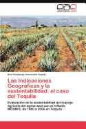 Las Indicaciones Geograficas y La Sustentabilidad: El Caso del Tequila