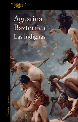Las Indignas / The Unworthy - Bazterrica, Agustina