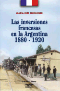 Las Inversiones Francesas en la Argentina: 1880-1920