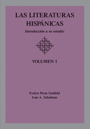 Las Literaturas Hispanicas: Introduccion a Su Estudio: Volumen 1