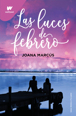 Las Luces de Febrero / February Lights - Marcs, Joana