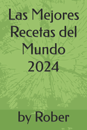 Las Mejores Recetas del Mundo 2024