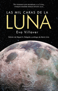 Las Mil Caras de la Luna (the Thousand Faces of the Moon - Spanish Edition)