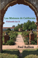 Las Misiones De California, Visitando Las 21