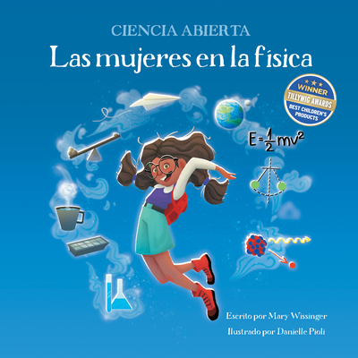 Las Mujeres En La F?sica - Wissinger, Mary, and Pioli, Danielle (Illustrator)