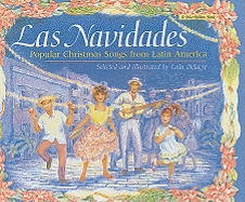 Las Navidades: Popular Christmas Songs from Latin America - Delacre, Lulu (Selected by)