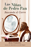 Las nias de Pedro Pan: Buscando el cierre
