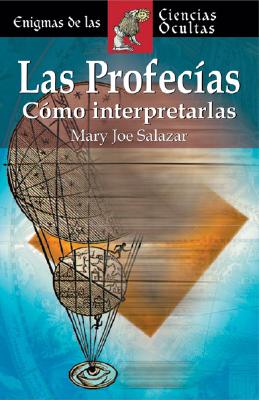 Las Profecias: Significado E Interpretacion - Salazar, Mary Joe