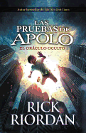 Las Pruebas de Apolo, Libro 1: El Oraculo Oculto: The Trials of Apollo, Book 1 - Spanish-Language Edition