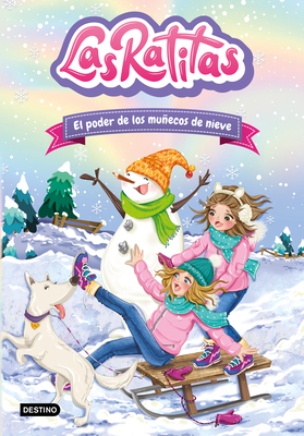 Las Ratitas 6. El Poder de Los Muecos de Nieve - Las Ratitas, Las Ratitas