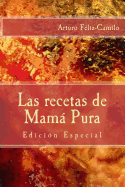 Las recetas de Mam Pura: Edicin Especial con "El sazn de la cocina dominicana"