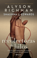 Las Recolectoras de Hilos / The Thread Collectors