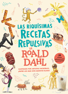 Las Riqusimas Recetas Repulsivas de Roald Dahl / Roald Dahl's Revolting Recipes