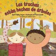Las Truchas Estn Hechas de rboles (Spanish Edition)