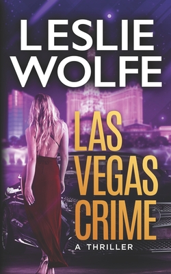 Las Vegas Crime - Wolfe, Leslie