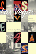 Las Vegas: The Fabulous First Century