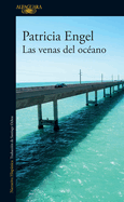 Las Venas del Oc?ano / The Veins of the Ocean