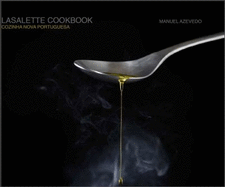 Lasalette Cookbook, Cozinha Nova Portuguesa =: New Portuguesa Cuisine